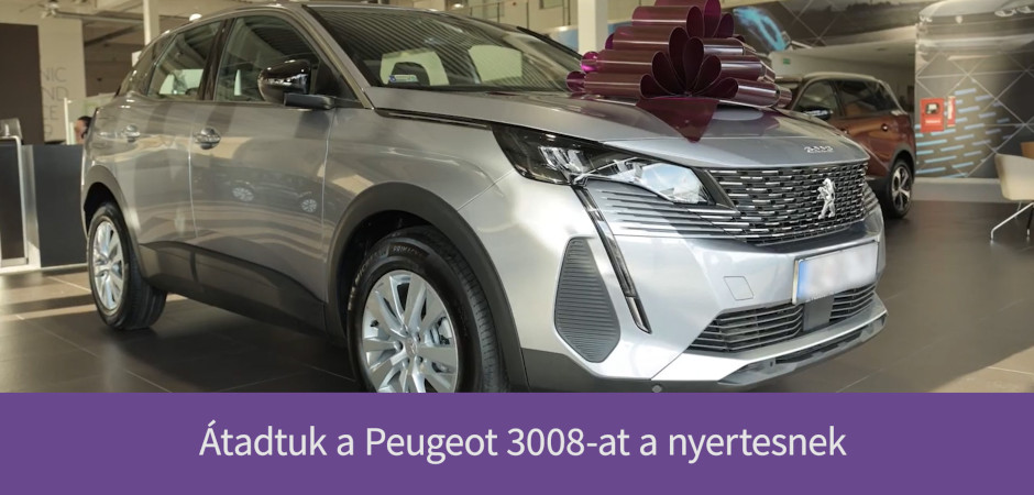 Átadtuk a Peugeot 3008-at a nyertesnek