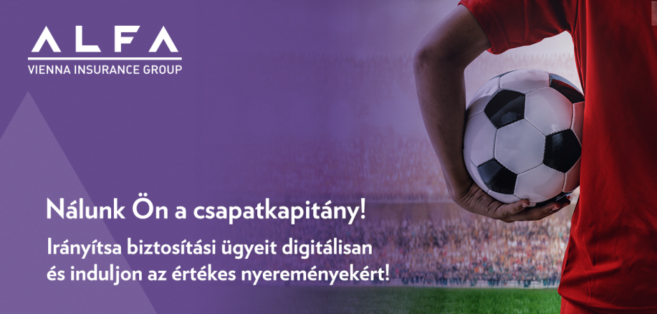Nálunk Ön a csapatkapitány! Irányítsa biztosítási ügyeit digitálisan és induljon az értékes nyereményekért!