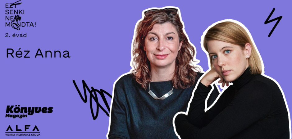Ezt senki nem mondta! – Réz Anna