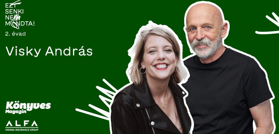 Ezt senki nem mondta! – Visky András